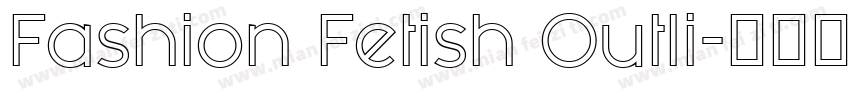 Fashion Fetish Outli字体转换